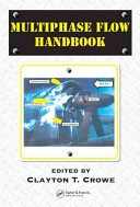 Multiphase flow handbook / edited by Clayton T. Crowe.