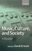 Music, culture, and society : a reader / edited by Derek B. Scott.