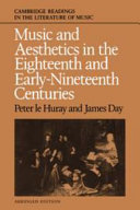 Music and aesthetics in the eighteenth and early-nineteenth centuries / edited by Peter le Huray and James Day.