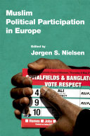 Muslim political participation in Europe / edited by Jorgen S. Nielsen.