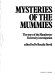 Mysteries of the mummies : the story of the Manchester University investigation / (Manchester Mummy Team) ; edited by Rosalie David.