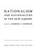 Nationalism and nationalities in the new Europe / edited by Charles A. Kupchan.