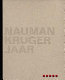 Nauman, Kruger, Jaar / edited by Eva Keller, Regula Malin ; with contributions by Peter Fischer ... [et al.].