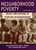 Neighborhood poverty. Jeanne Brooks-Gunn, Greg J. Duncan, J. Lawrence Aber, editors.