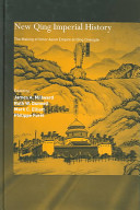 New Qing imperial history : the making of Inner Asian empire at Qing Chengde / edited by James A. Millward ... [et al.].