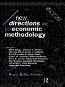 New directions in economic methodology / edited by Roger E. Backhouse.