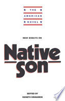 New essays on Native son / edited by Keneth Kinnamon.