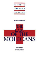 New essays on the Last of the Mohicans / edited by H. Daniel Peck.