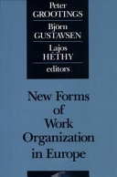 New forms of work organization in Europe / edited by Peter Grootings, Bjørn Gustavsen and Lajos Héthy.