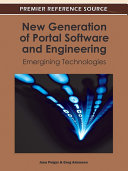 New generation of portal software and engineering emerging technologies / Jana Polgar and Greg Adamson, editors.