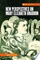 New perspectives on Mary Elizabeth Braddon edited by Jessica Cox.