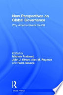 New perspectives on global governance : why America needs the G8 / edited by Michele Fratianni ... [et al.].