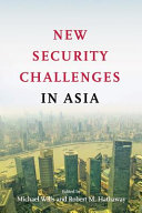 New security challenges in Asia / edited by Michael Wills and Robert M. Hathaway ; in association with the The National Bureau of Asian Research.