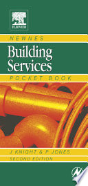Newnes building services pocket book / edited by John Knight and Peter Jones.