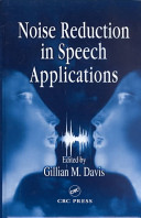 Noise reduction in speech applications / edited by Gillian M. Davis.