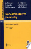 Noncommutative geometry lectures given at the C.I.M.E. summer school held in Martina Franca, Italy, September 3-9, 2000 / A. Connes ... [et al.] ; editors, S. Doplicher, R. Longo.