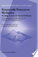 Nonsmooth/nonconvex mechanics : modeling, analysis and numerical methods / edited by David Y. Gao, Ray W. Ogden and Georgios E. Stavroulakis.