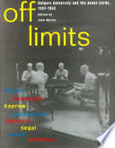 Off limits : Rutgers University and the avant-garde, 1957-1963 / edited by Joan Marter ; with essays by Simon Anderson ... [et al.].