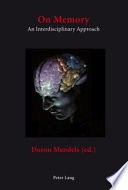 On memory : an interdisciplinary approach / Doron Mendels (ed.).