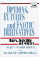 Options, futures and exotic derivatives : theory, application and practice / E. Briys ... [et al.].