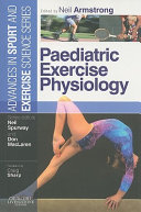 Paediatric exercise physiology / edited by Neil Armstrong.