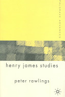 Palgrave advances in Henry James studies / edited by Peter Rawlings.