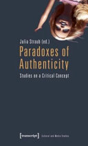 Paradoxes of authenticity : studies on a critical concept / Julia Straub (ed).