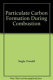Particulate carbon : formation during combustion / (proceedings of an international symposium on particulate carbon-formation during combustion, held October 15-16, 1980, at the General Motors Research Laboratory, Warren, Michigan) ; edited by Donald C. Siegla and George W. Smith.