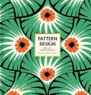 Pattern design / edited by Elizabeth Wilhide.