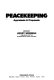 Peacekeeping, appraisals and proposals / edited by Henry Wiseman.