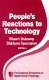 People's reactions to technology, in factories, offices, and aerospace / Stuart Oskamp, Shirlynn Spacapan, editors.