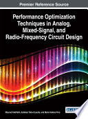 Performance optimization techniques in analog, mixed-signal, and radio-frequency circuit design / Mourad Fakhfakh, Esteban Tlelo-Cuautle, and Maria Helena Fino, editor.
