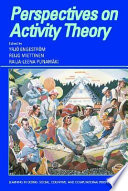 Perspectives on activity theory / edited by Yrjö Engeström, Reijo Miettinen, Raija-Leena Punamäki.