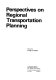 Perspectives on regional transportation planning / edited by Joseph S. DeSalvo.