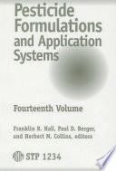 Pesticide formulations and application systems. Franklin R. Hall, Paul D. Berger, and Herbert M. Collins, editors.