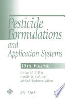 Pesticide formulations and application systems. Herbert M. Collins, Franklin R. Hall, and Michael Hopkinson, editors.