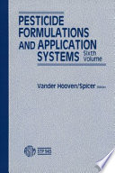 Pesticide formulations and application systems. a symposium sponsored by ASTM Committee E-35 on Pesticides, Bal Harbour, Fla., 6-7 Nov. 1985 ; David I. B. Vander Hooven, The Andersons, and Larry D. Spic