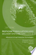 Pesticide formulations and delivery systems. advances in crop protection technologies / Masoud Salyani and Gregory Lindner, editors.