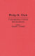 Philip K. Dick : contemporary critical interpretations / edited by Samuel J. Umland..