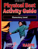 Physical Best activity guide : elementary level / National Association for Sport and Physical Education.