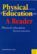 Physical Education : A Reader / Ed. Ken Hardman ; Ed. Ken Green.