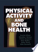 Physical activity and bone health / Karim Khan ... [et al.].