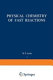 Physical chemistry of fast reactions edited by B.P. Levitt /
