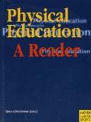 Physical education : a reader / Ken Green, Ken Hardman (eds.).