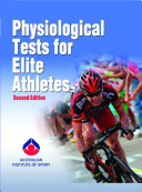 Physiological tests for elite athletes / Rebecca K. Tanner and Christopher J. Gore, editors ; Australian Institute of Sport.