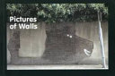 Pictures of walls / [conceived and compiled by Banksy].