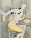 Pierre Klossowski / edited by Anthony Spira and Sarah Wilson.