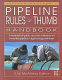 Pipeline rules of thumb handbook: quick and accurate solutions to your everyday pipeline problems / E.W. McAllister, editor.