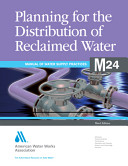 Planning for the distribution of reclaimed water / American Water Works Association.