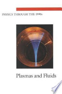 Plasmas and fluids / Panel on the Physics of Plasmas and Fluids, Physics Survey Committee, Board on Physics and Astronomy, Commission on Physical Sciences, Mathematics, and Resources, National Research Council.